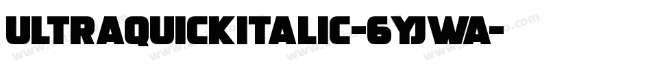 UltraquickItalic-6YjwA字体转换