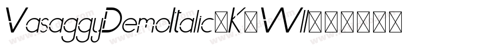 VasaggyDemoItalic-K7Wll字体转换
