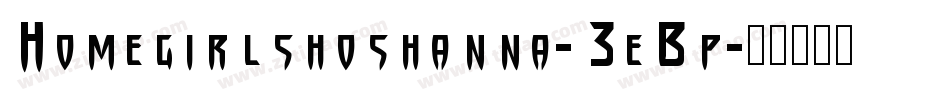 Homegirlshoshanna-3eBp字体转换