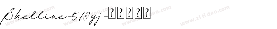 Shelline-518yj字体转换 Shelline-518yj字体转换