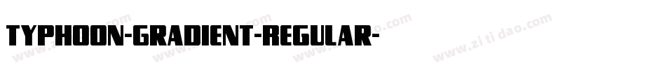 Typhoon-Gradient-Regular字体转换