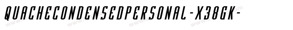 Quachecondensedpersonal-x38gK字体转换