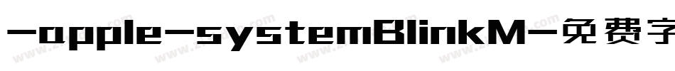 -apple-systemBlinkM字体转换