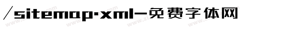 /sitemap.xml字体转换