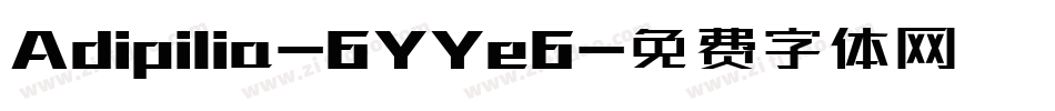 Adipilia-6YYe6字体转换