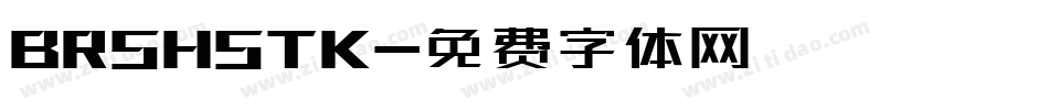 BRSHSTK字体转换