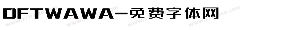 DFTWAWA字体转换