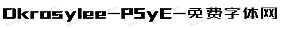 Dkrosylee-P5yE字体转换