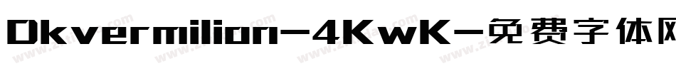 Dkvermilion-4KwK字体转换