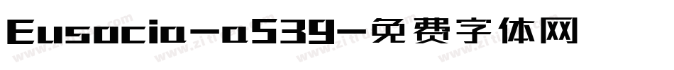 Eusocia-a539字体转换