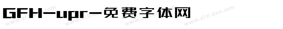 GFH-upr字体转换