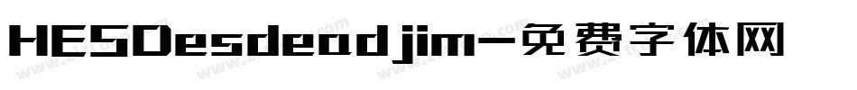 HESDesdeadjim字体转换