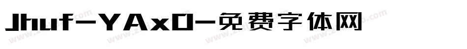 Jhuf-YAxO字体转换