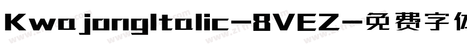 KwajongItalic-8VEZ字体转换