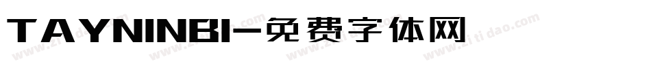 TAYNINBI字体转换