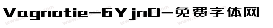 Vagnotie-6YjnD字体转换