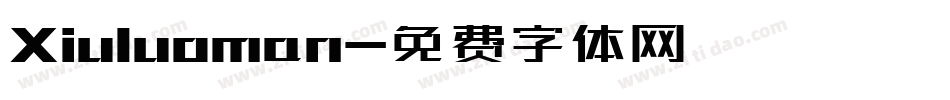 Xiuluoman字体转换