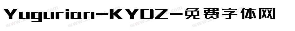 Yugurian-KYDZ字体转换
