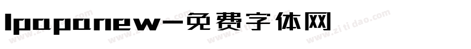 lpapanew字体转换