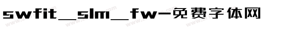 swfit_slm_fw字体转换