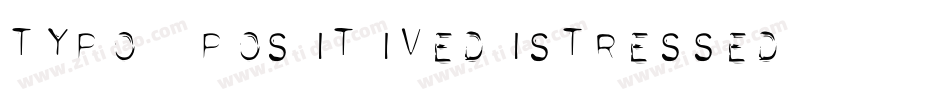 Typo-PositiveDistressed字体转换