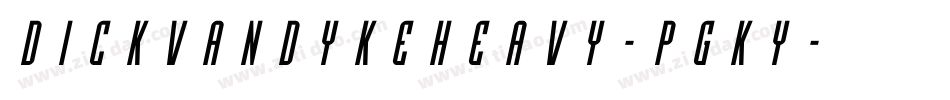 Dickvandykeheavy-pgKy字体转换