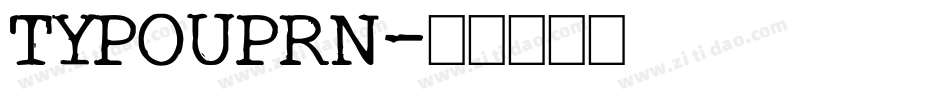 TYPOUPRN字体转换