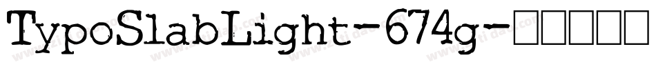 TypoSlabLight-674g字体转换