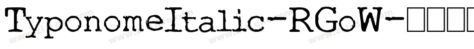 TyponomeItalic-RGoW字体转换 TyponomeItalic-RGoW字体转换