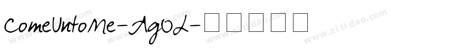 ComeUntoMe-AgOL字体转换