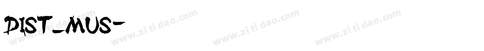 dist_mus字体转换
