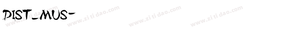 dist_mus字体转换