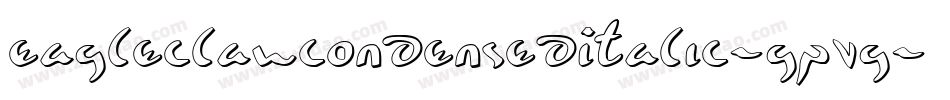 EagleclawCondensedItalic-GPvG字体转换 EagleclawCondensedItalic-GPvG字体转换