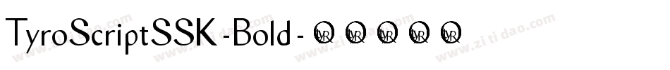 TyroScriptSSK-Bold字体转换