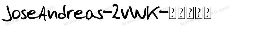 JoseAndreas-2vWK字体转换