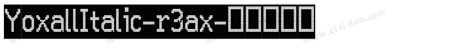 YoxallItalic-r3ax字体转换