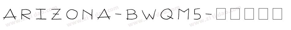 Arizona-BWqm5字体转换