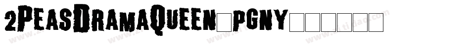 2PeasDramaQueen-pgny字体转换