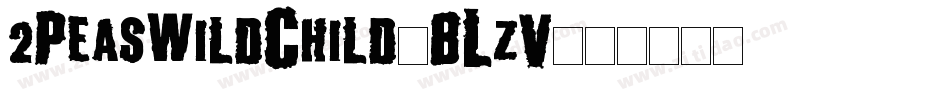 2PeasWildChild-BLzV字体转换