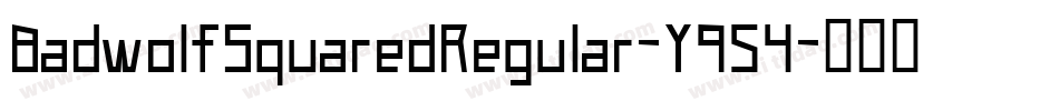 BadwolfSquaredRegular-Y954字体转换