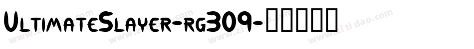 UltimateSlayer-rg309字体转换