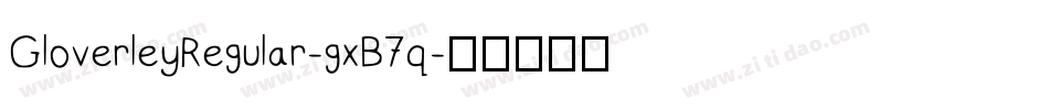 GloverleyRegular-gxB7q字体转换