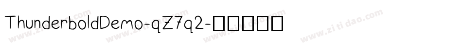 ThunderboldDemo-qZ7q2字体转换 ThunderboldDemo-qZ7q2字体转换