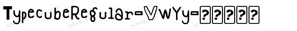 TypecubeRegular-VWYy字体转换