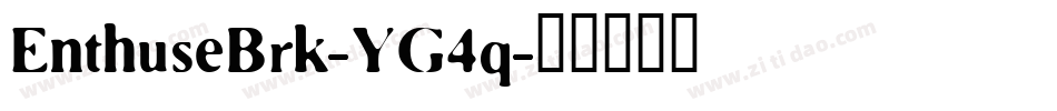 EnthuseBrk-YG4q字体转换