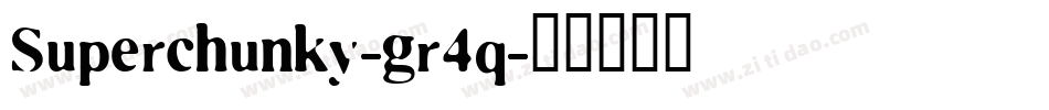 Superchunky-gr4q字体转换