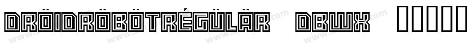 DroidRobotRegular-DBWx字体转换