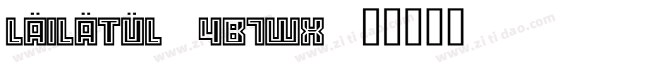 Lailatul-4B7Wx字体转换