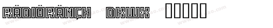 Radioranch-dKWx字体转换
