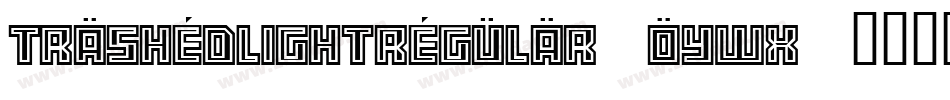 TrashedLightRegular-oyWx字体转换 TrashedLightRegular-oyWx字体转换